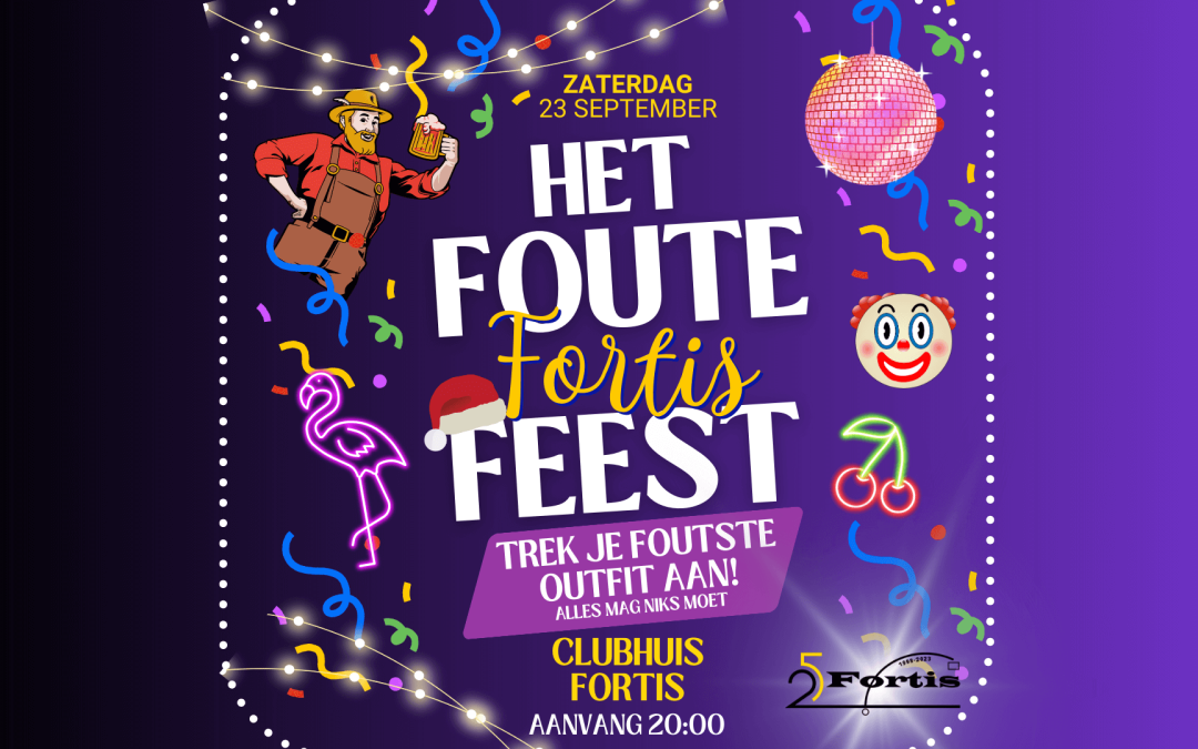 Het Foute Fortis Feest op zaterdag 23 september !