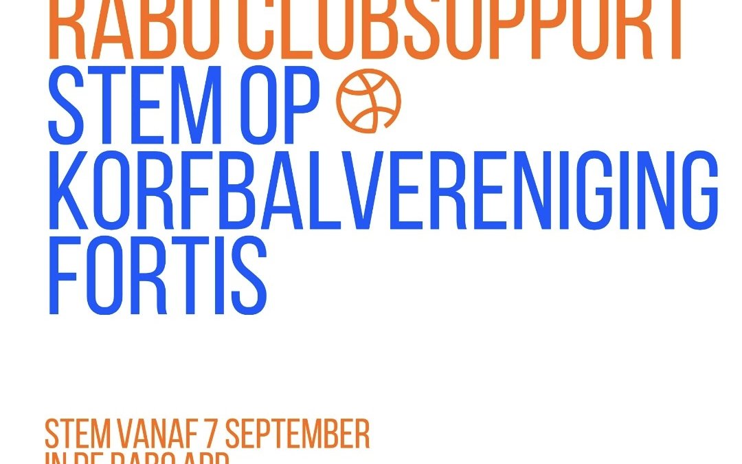 Doe mee aan de Rabo ClubSupport en stem op Fortis!